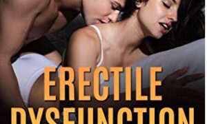 5 Erectile Dysfunction Facts You Need to Know